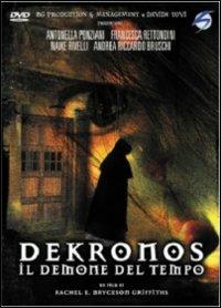 Dekronos. Il demone del tempo (DVD) di Rachel Griffiths - DVD