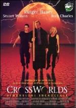 Crossworlds. Dimensioni incrociate (DVD)