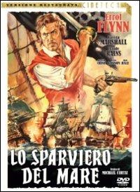 Lo sparviero del mare (DVD) di Michael Curtiz - DVD