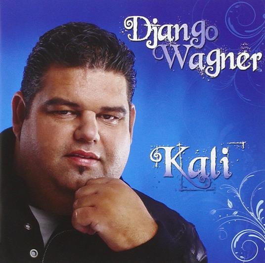 Kali - CD Audio di Django Wagner