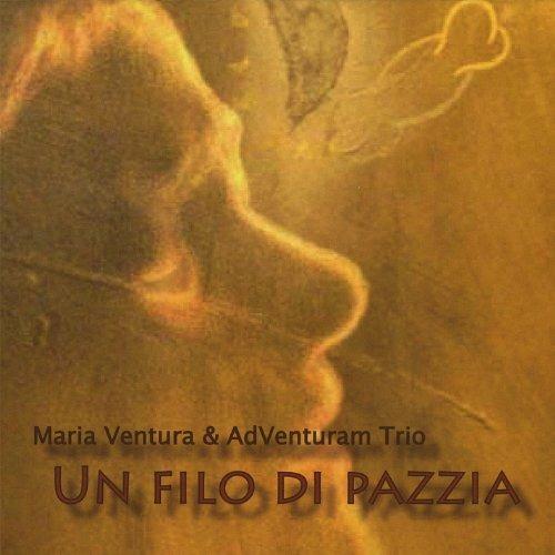 Un Filo Di Pazzia - CD Audio di Maria Ventura