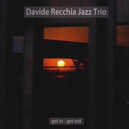 Get In Get Out - CD Audio di Davide Recchia