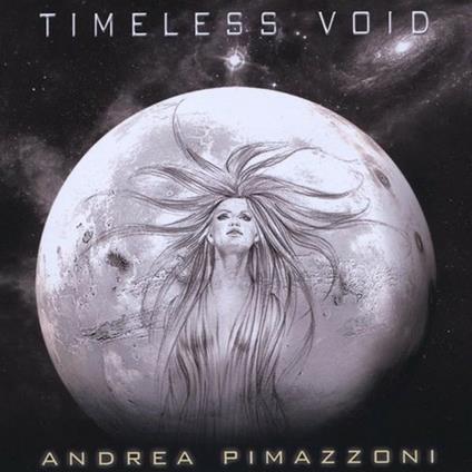 Timeless Void - CD Audio di Andrea Pimazzoni