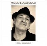 Piccoli cambiamenti - Vinile LP di Mimmo Locasciulli