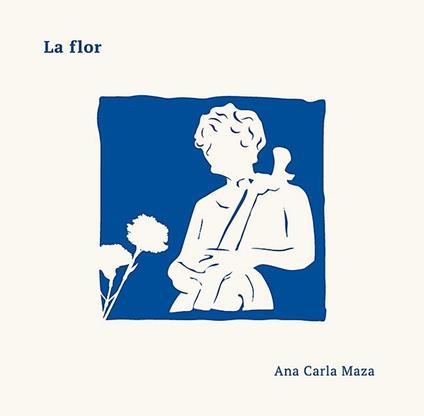 La Flor - CD Audio di Ana Carla Maza