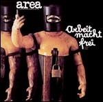 Arbeit Macht Frei - CD Audio di Area
