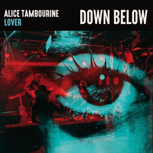 Down Below - Vinile LP di Alice Tambourine Lovers