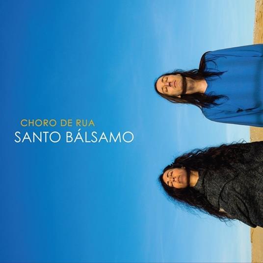Santo Balsamo - CD Audio di Choro de Rua