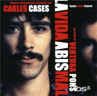La Vida Abismal (Colonna sonora) - CD Audio di Carles Cases