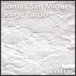 Entre - CD Audio di Tomas San Miguel,Jorge Pardo