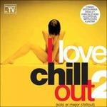I Love Chillout vol.2 - CD Audio