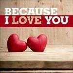 Because I Love You - CD Audio