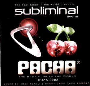 Subliminal Live At Pacha Ibiza 2002 - CD Audio
