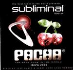 Subliminal Live At Pacha Ibiza 2002