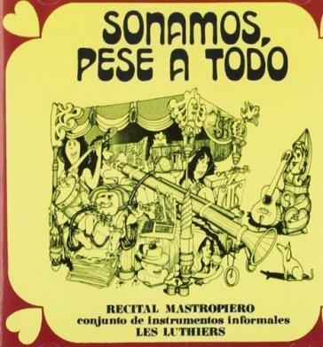 Sonamos, Pese a Todo - CD Audio di Les Luthiers