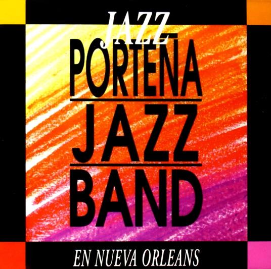 Jazz En Nueva Orleans - CD Audio di Portena Jazz Band