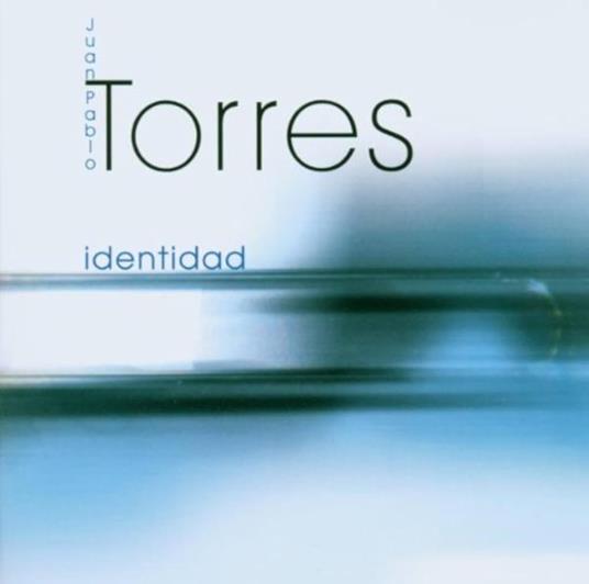 Identidad - CD Audio di Juan Pablo Torres