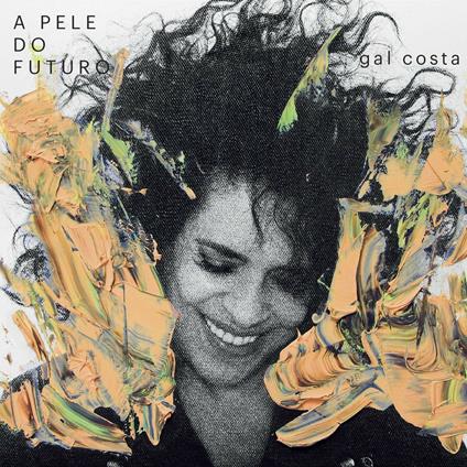 A Pele do Futuro - CD Audio di Gal Costa