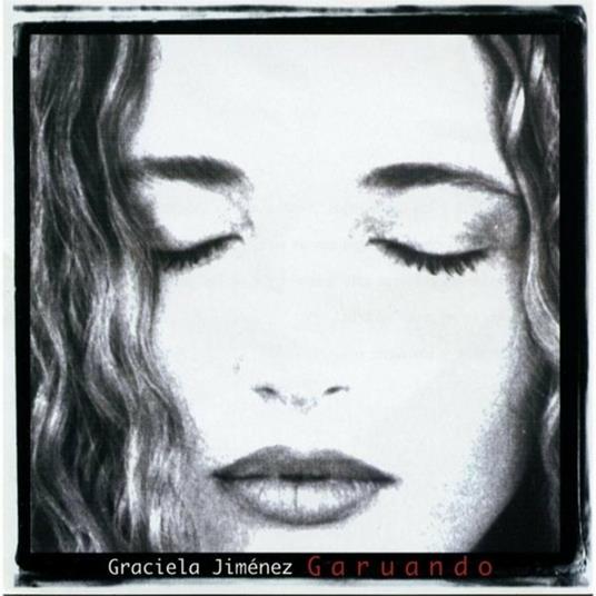 Garuando - CD Audio di Graciela Jimenez