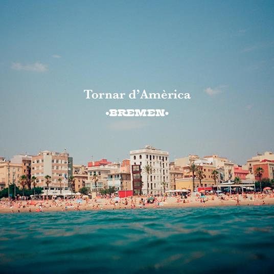 Tornar D'america - CD Audio di Bremen