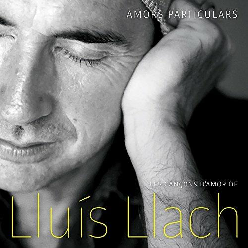 Amors Particulars. Les cançons d'amor - CD Audio di Lluis Llach