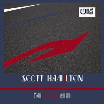 Two For The Road - Vinile LP di Scott Hamilton
