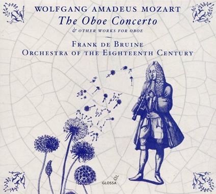 Concerto per oboe - CD Audio di Wolfgang Amadeus Mozart,Frank de Bruine