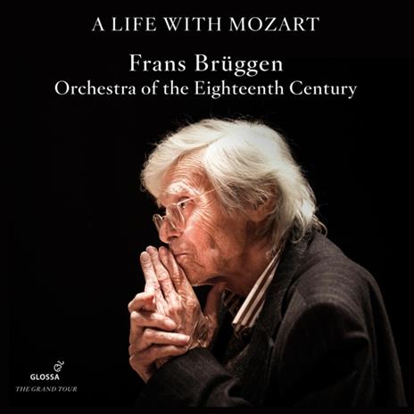 A Life With Mozart. The Complete Glossa Recordings - CD Audio di Wolfgang Amadeus Mozart,Frans Brüggen