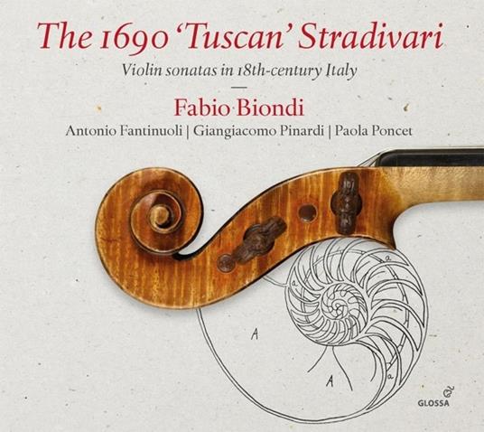 1690 'Tuscan' Stradivari - Violin Sonatas In 18th Century - CD Audio di Fabio Biondi