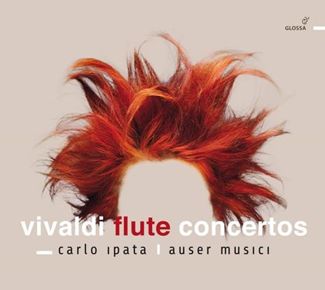 Vivaldi Flute Concertos 1-6 - CD Audio di Antonio Vivaldi,Carlo Ipata