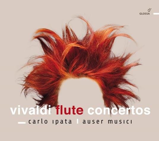 Vivaldi Flute Concertos 1-6 - CD Audio di Antonio Vivaldi,Carlo Ipata
