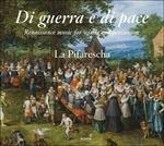Di Guerra e di Pace - CD Audio di La Pifarescha