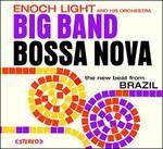 Big Band Bossa Nova - Let's Dance Bossa - CD Audio di Enoch Light Orchestra