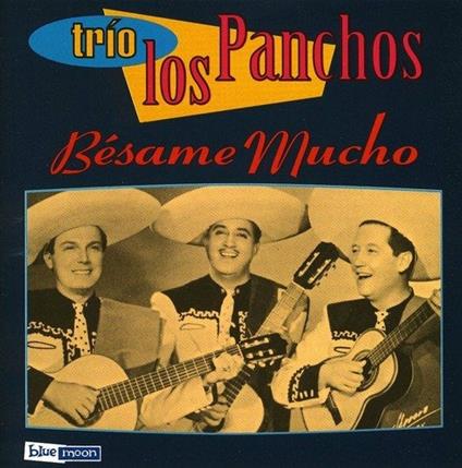 Besame Mucho - CD Audio di Trio Los Panchos
