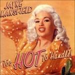 Too Hot to Handle (Digipack) - CD Audio di Jayne Mansfield