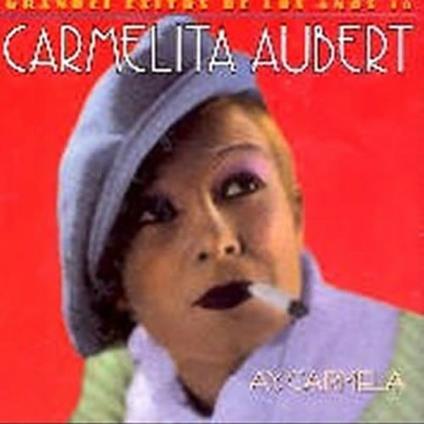 Ay Carmela! - CD Audio di Carmelita Aubert