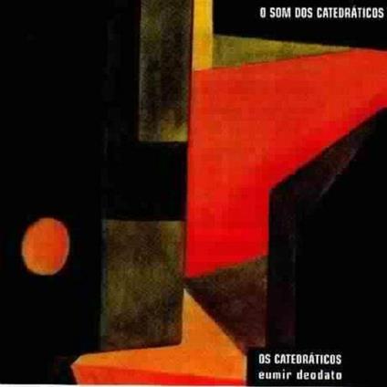 O som dos catedraticos - CD Audio di Eumir Deodato