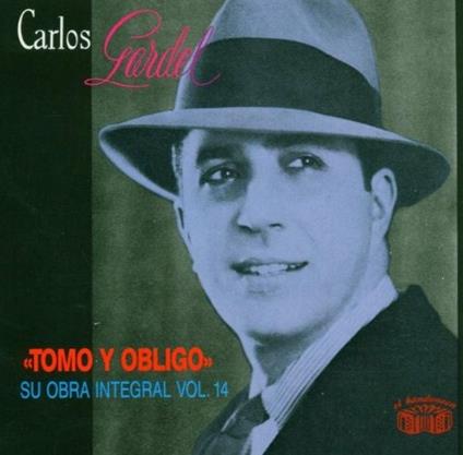 Tomo Y Obligo - CD Audio di Carlos Gardel