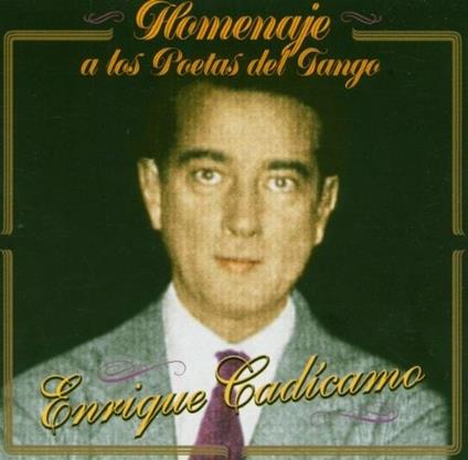 Homenaje Los Poetas Tango - CD Audio di Enrique Cadicamo
