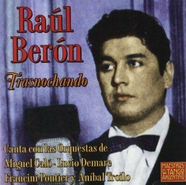 Trasnochando - CD Audio di Raul Beron