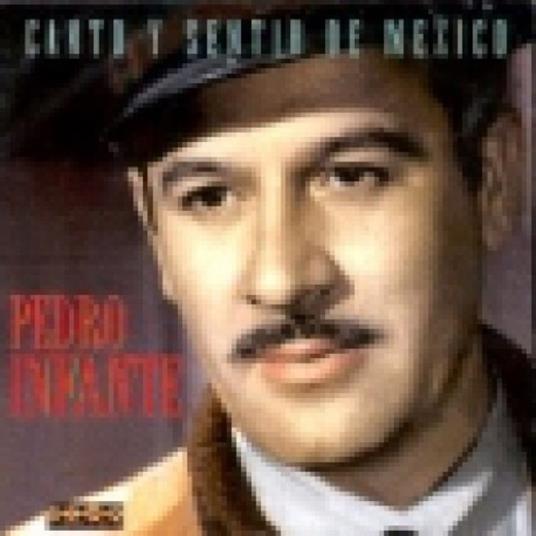 Canto Y Sentir De Mexico - CD Audio di Pedro Infante