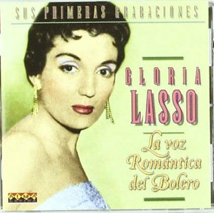 La Voz Romantica Del Bole - CD Audio di Gloria Lasso