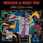 When I Fall in Love - CD Audio di Brad Mehldau,Jorge Rossy