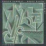 Jindungo - CD Audio di Bruce Barth,Perico Sambeat