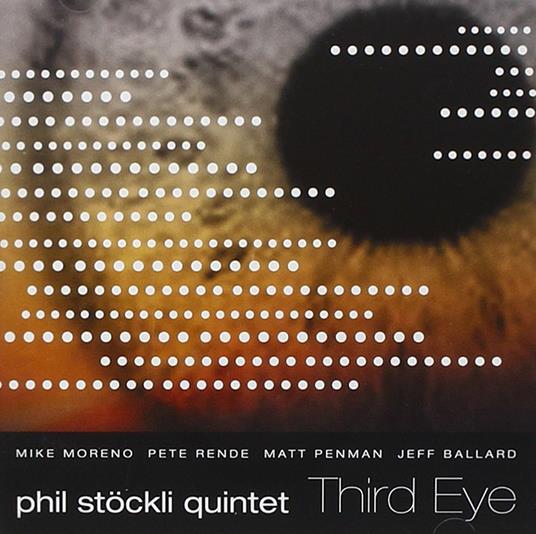 Third Eye - CD Audio di Phil Stockli
