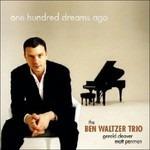 One Hundred Dreams Ago - CD Audio di Ben Waltzer