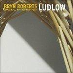 Ludlow - CD Audio di Bryn Roberts