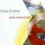 Scenes from an Exit Row - CD Audio di Alan Ferber