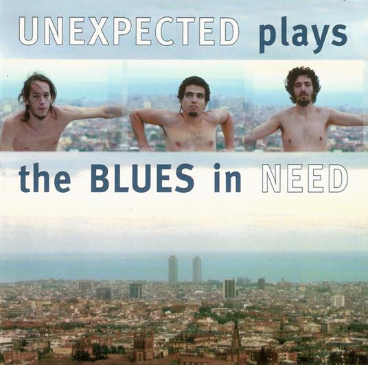 Plays the Blues in Need - CD Audio di Unexpected