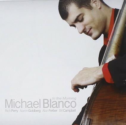 In the Morning - CD Audio di Michael Blanco